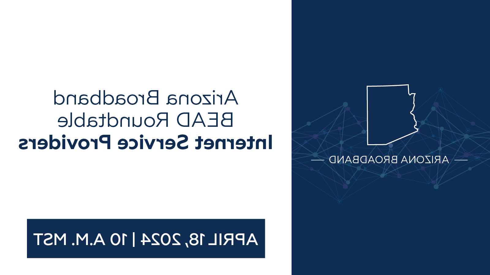 Arizona Broadband | BEAD Roundtable | Internet Service Providers